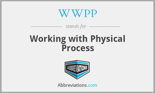 What does physical process stand for?